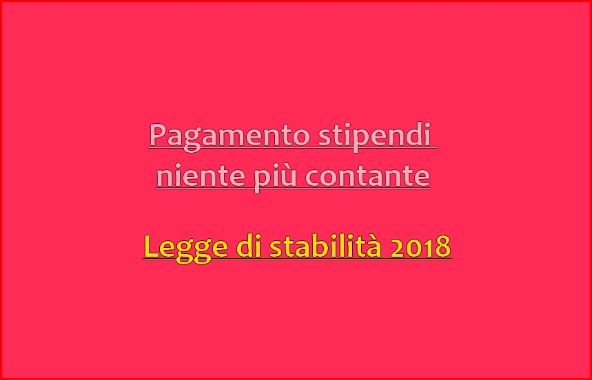 Dal 1° luglio obbligo di tracciabilità degli stipendi: approfondimento della Fondazione Studi